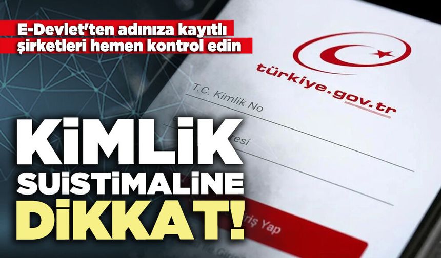 Kimlik suistimaline dikkat!