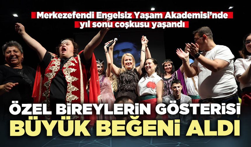 Özel bireylerin gösterisi büyük beğeni aldı
