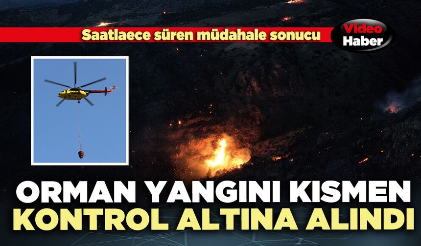 Orman yangını kısmen kontrol altına alındı