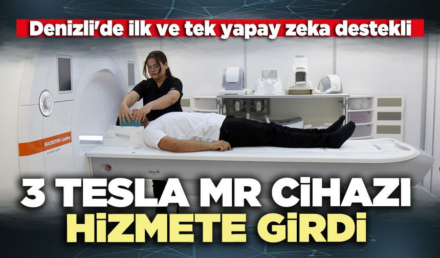 Denizli'de ilk ve tek yapay zeka destekli 3 TESLA MR cihazı hizmete girdi