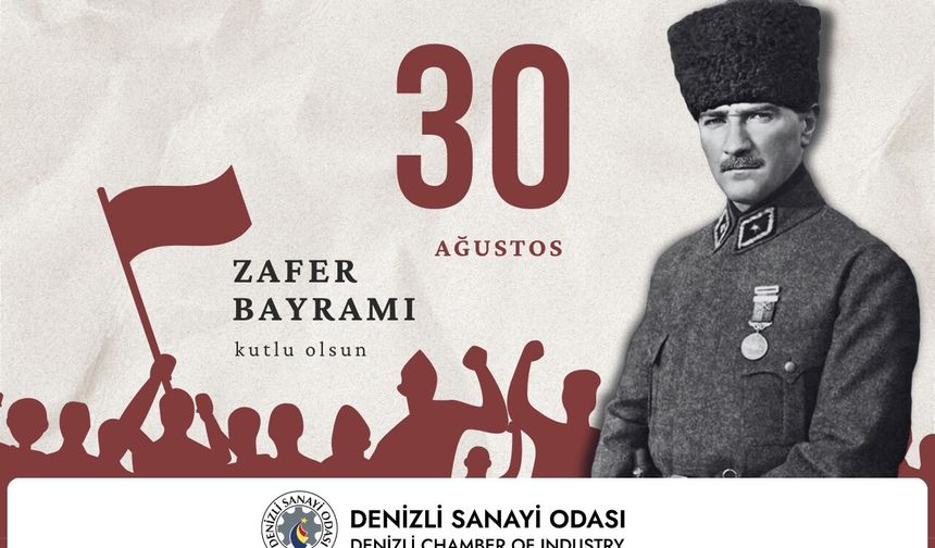 Denizli Sanayi Odası 30 Ağustos Zafer Bayramı Kutlama İlanı