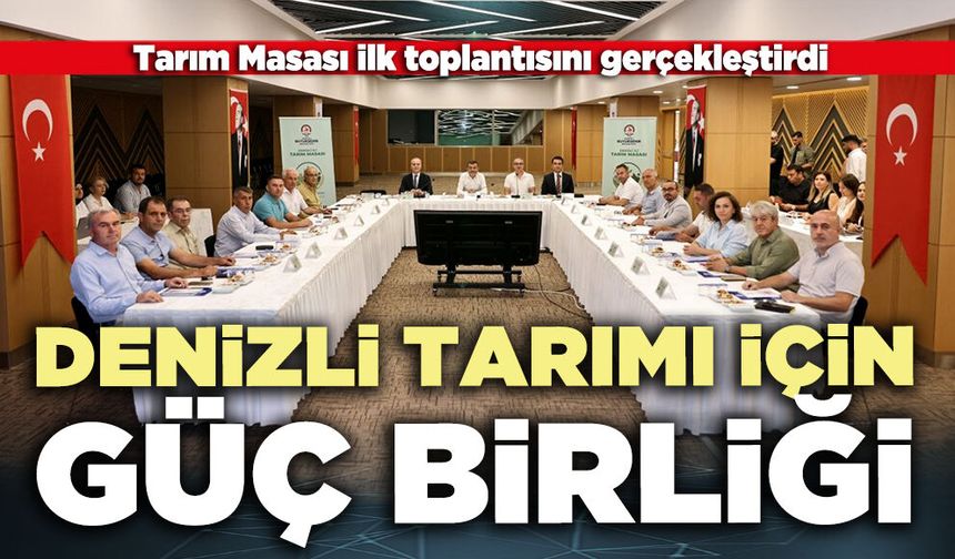 Denizli tarımı için güç birliği
