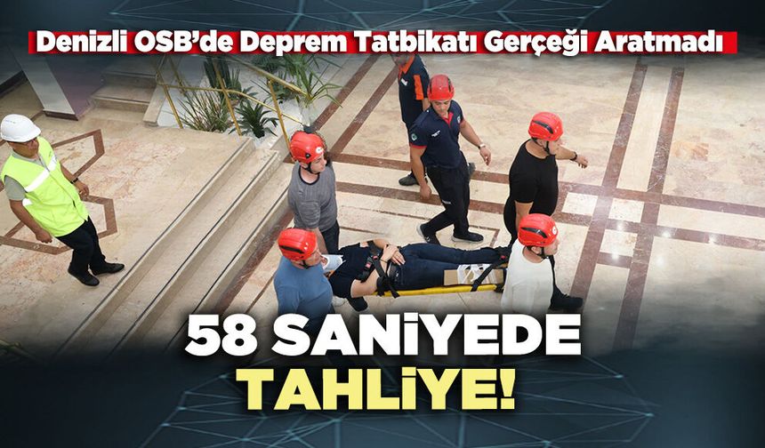 58 Saniyede tahliye!