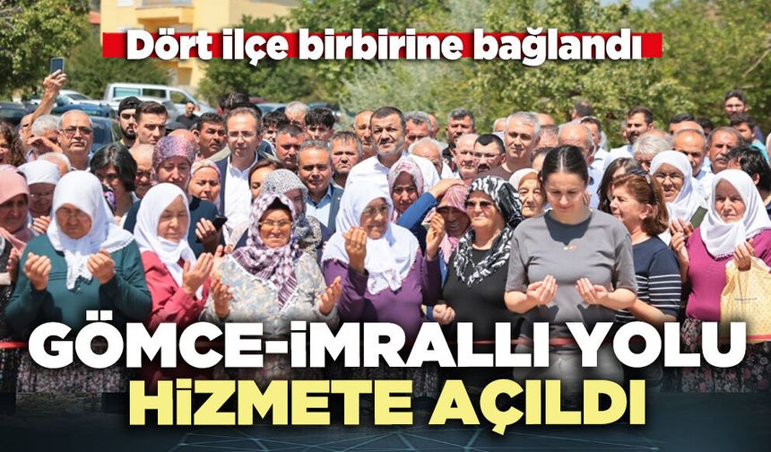 Gömce-İmrallı yolu hizmete açıldı