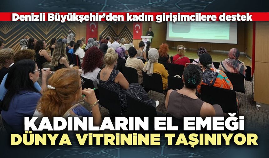 Kadınların el emeği dünya vitrinine taşınıyor
