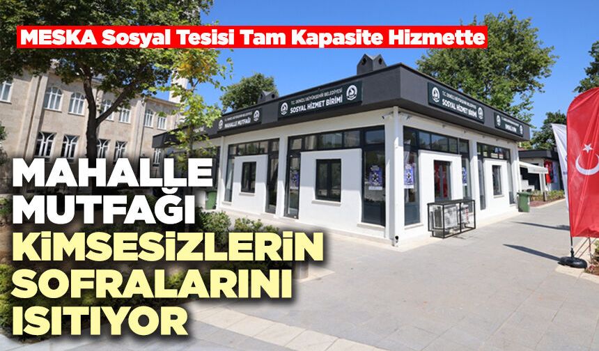 Mahalle Mutfağı Kimsesizlerin Sofralarını Isıtıyor