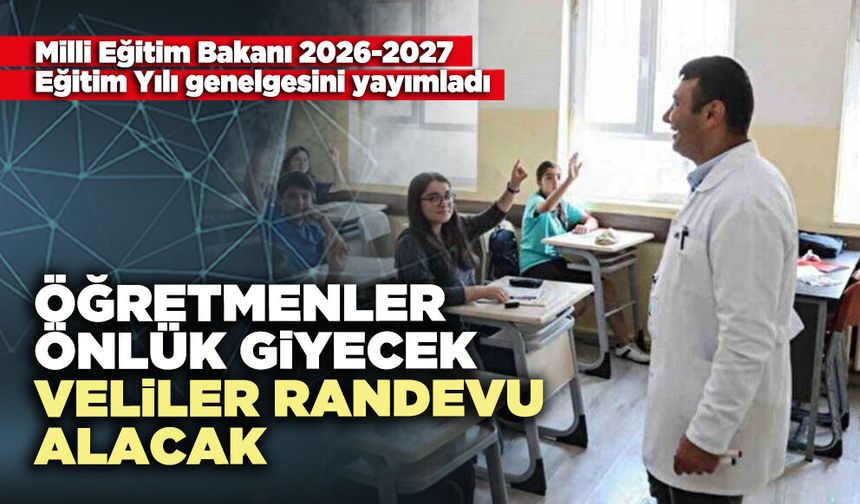 Öğretmenlere önlük giyecek veliler randevu alacak