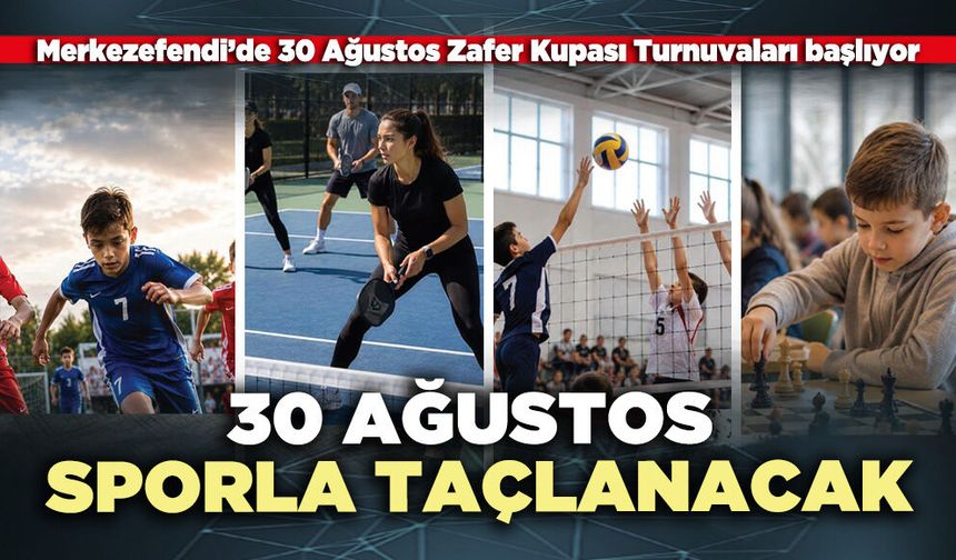 30 Ağustos sporla taçlanacak