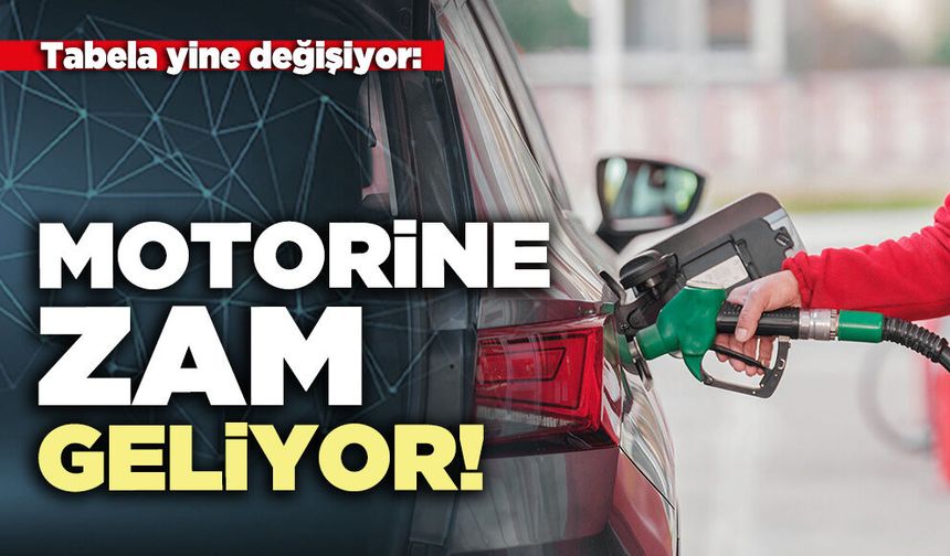 Tabela yine değişiyor: Motorine zam geliyor!