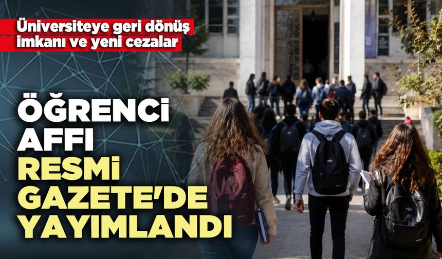 Öğrenci affı Resmi Gazete'de yayımlandı
