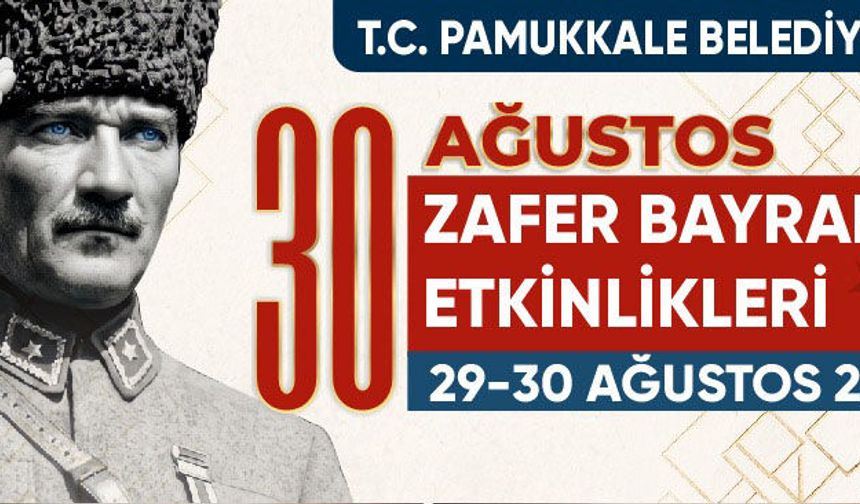 Pamukkale’de, Zafer Bayramı coşkusu BKM’de yaşanacak