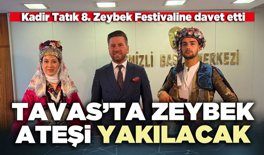Tavas’ta zeybek ateşi yakılacak