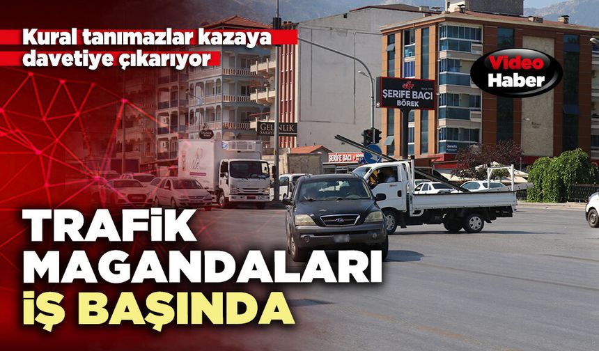 Trafik magandaları iş başında