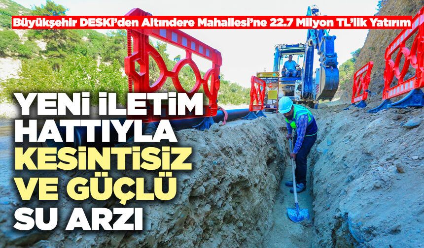 Yeni İletim Hattıyla Kesintisiz Ve Güçlü Su Arzı