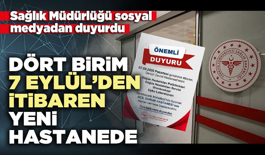 Dört Birim 7 Eylül’den itibaren yeni hastanede