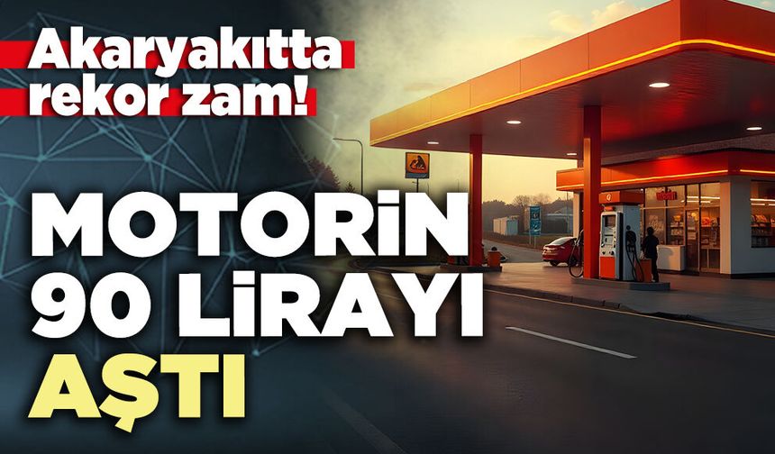 Akaryakıtta rekor zam: Motorin 90 lirayı aştı