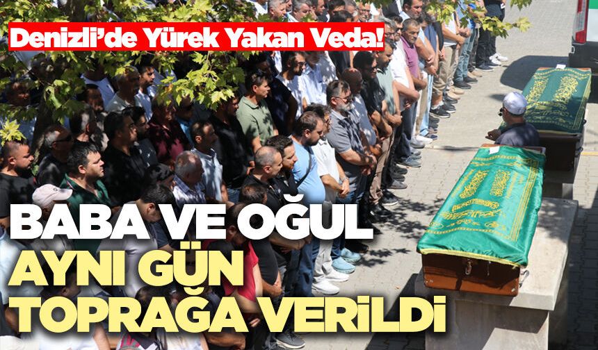 Baba Ve Oğul Aynı Gün Toprağa Verildi