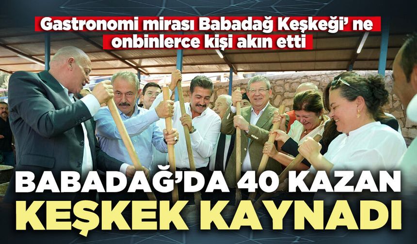 Babadağ’da 40 kazan keşkek kaynadı, onbinlerce kişi akın etti