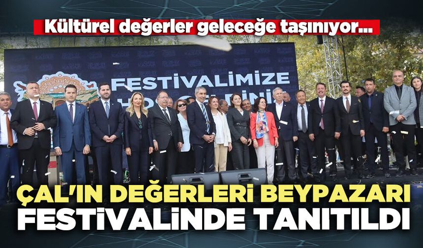 Çal'ın değerleri Beypazarı Festivalinde tanıtıldı
