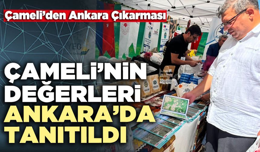 Çameli’nin Değerleri Ankara’da Tanıtıldı