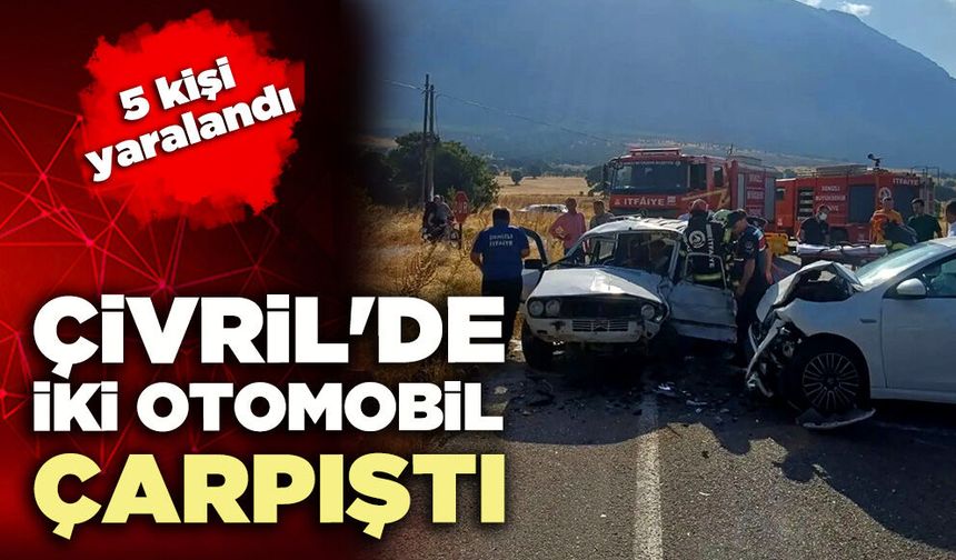 Çivril'de iki otomobil çarpıştı: 5 kişi yaralandı