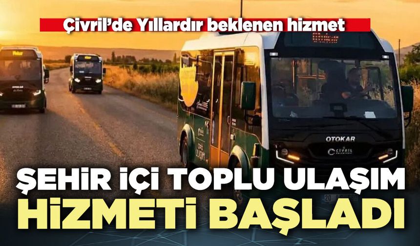 Çivril’de Şehir içi toplu ulaşım hizmeti başladı