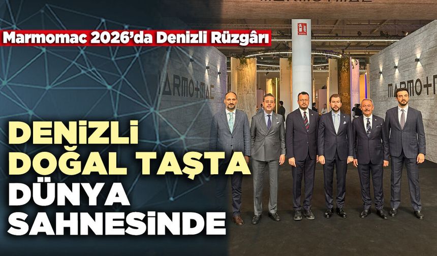 Denizli Doğal Taşta Damga Vurdu