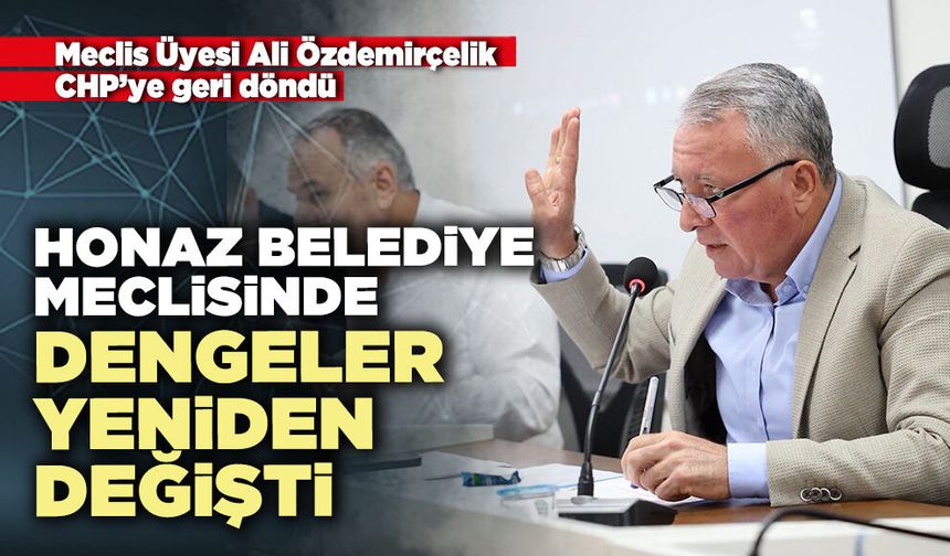 Honaz Belediye Meclisinde dengeler yeniden değişti