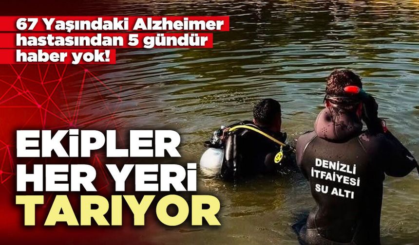 Kayıp hastayı bulmak için ekipler her yeri tarıyor