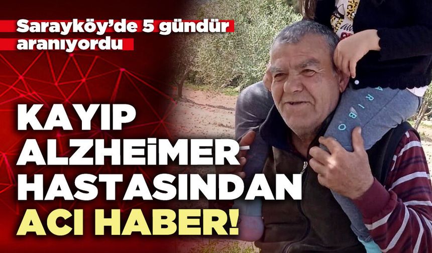 Kayıp Alzheimer hastasından acı haber!