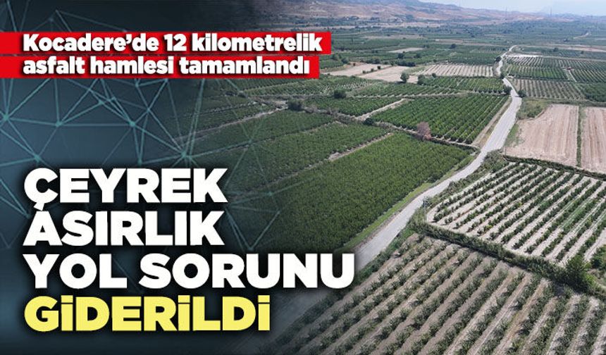 Çeyrek asırlık yol sorunu giderildi