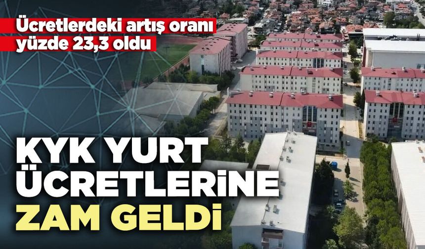 KYK yurt ücretlerine zam geldi