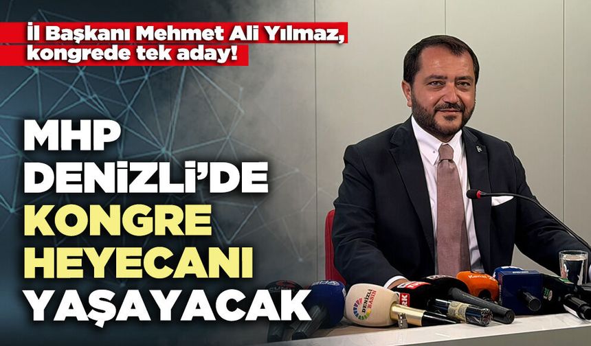 MHP Denizli’de Kongre heyecanı yaşayacak