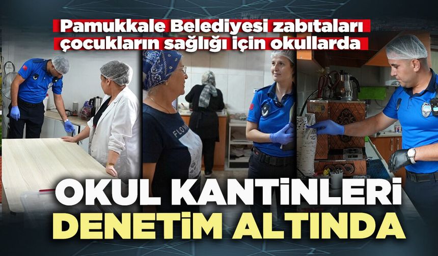 Okul kantinleri denetim altında