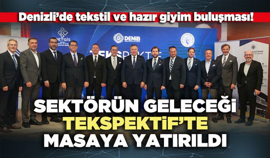 Sektörün geleceği tekspektif’te masaya yatırıldı