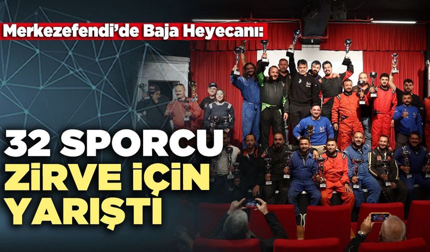 Merkezefendi’de Baja Heyecanın’da 32 Sporcu Zirve İçin Yarıştı