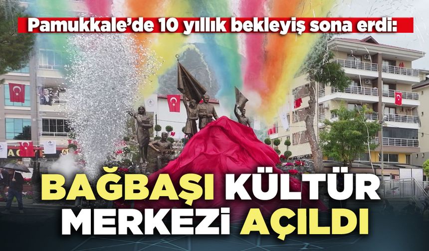 Bağbaşı Kültür Merkezi açıldı