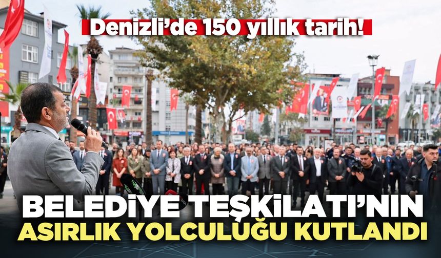 Belediye Teşkilatı’nın asırlık yolculuğu kutlandı
