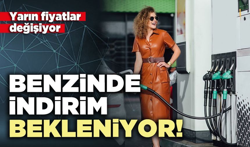 Benzinde indirim bekleniyor!