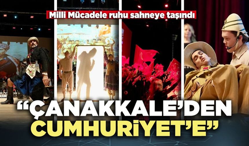 “Çanakkale’den Cumhuriyet’e”
