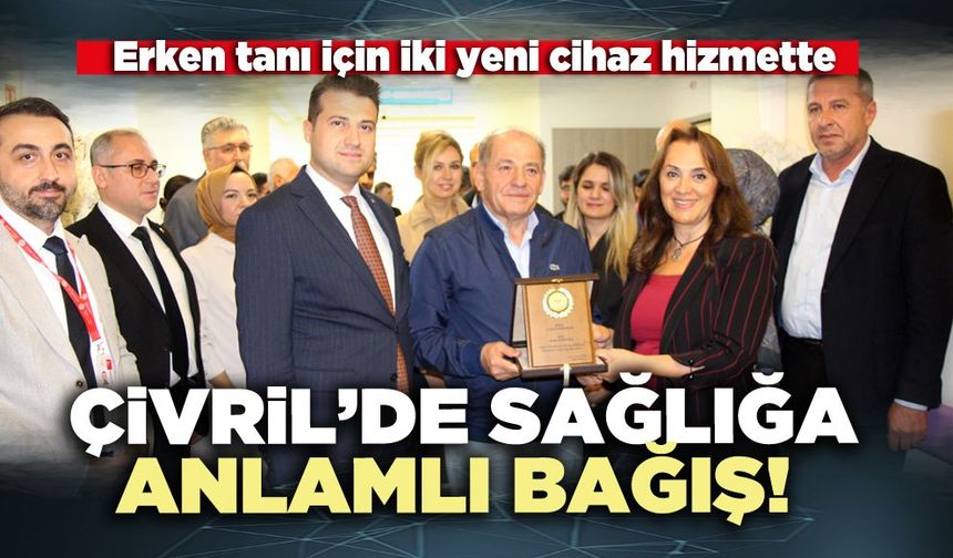 Çivril’de sağlığa anlamlı bağış!