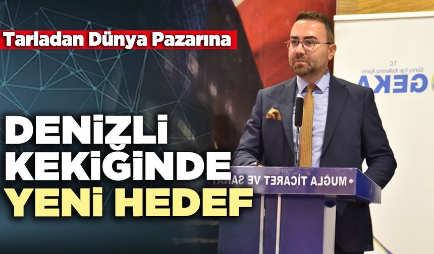 Denizli Kekiğinde Yeni Hedef