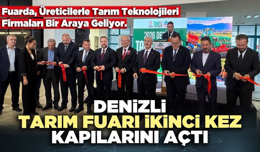Denizli Tarım Fuarı İkinci Kez Kapılarını Açtı