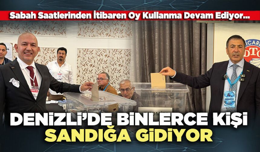 Denizli’de binlerce kişi sandığa gidiyor