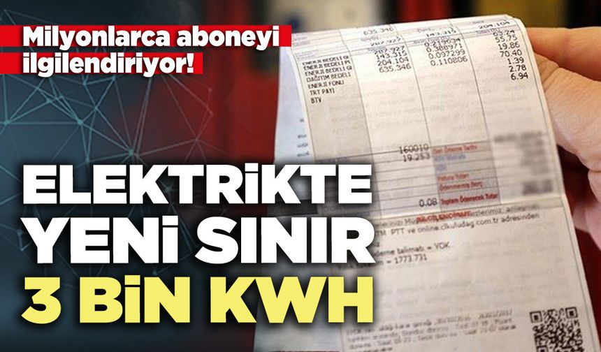 Elektrikte yeni sınır 3 Bin Kwh