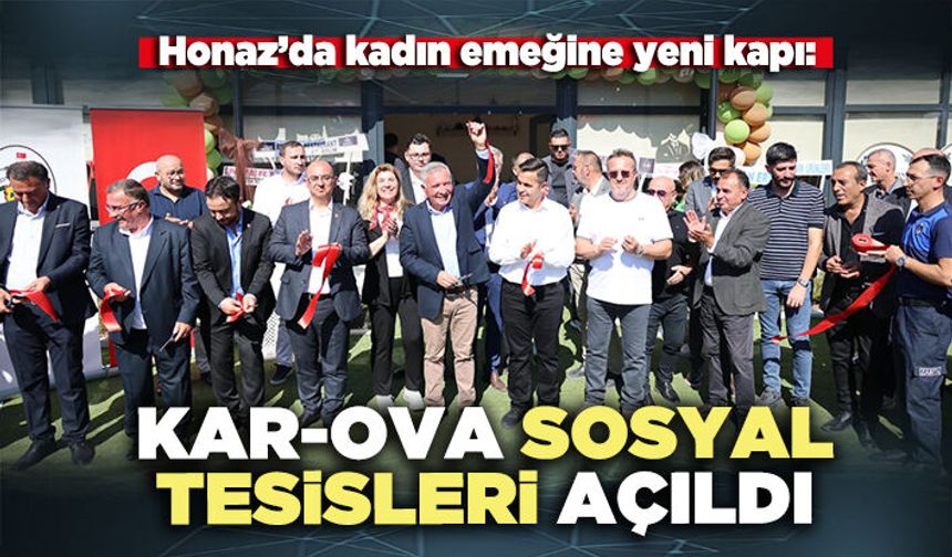 Honaz’da kadın emeğine yeni kapı: KAR-OVA Sosyal Tesisleri açıldı