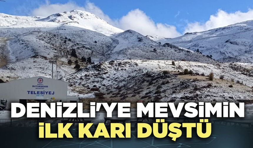 Denizli'ye mevsimin ilk karı düştü