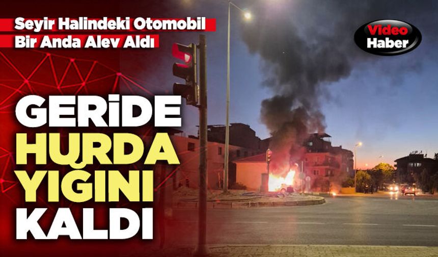 Seyir halindeki otomobil bir anda alev aldı: Geride hurda yığını kaldı!