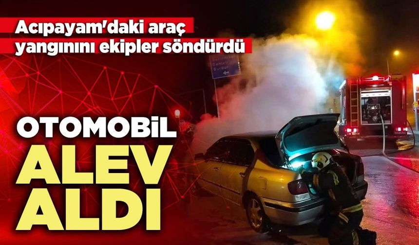 Acıpayam'da otomobil alev aldı