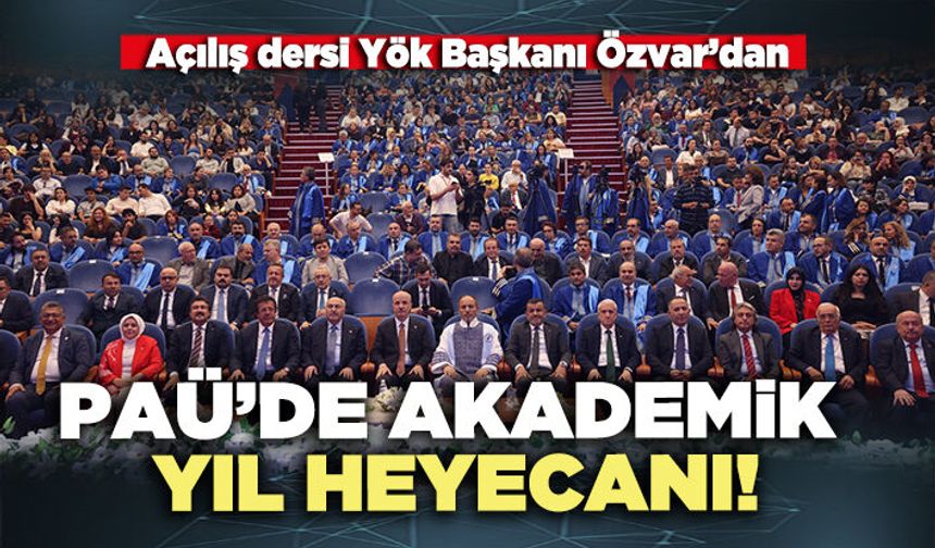PAÜ’de akademik yıl heyecanı!